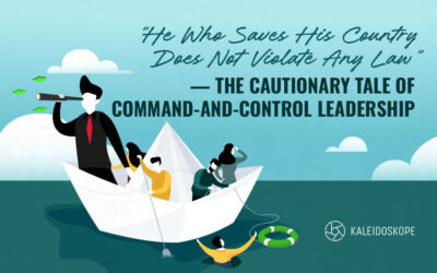 “He Who Saves His Country Does Not Violate Any Law” — The Cautionary Tale of Command-and-Control Leadership